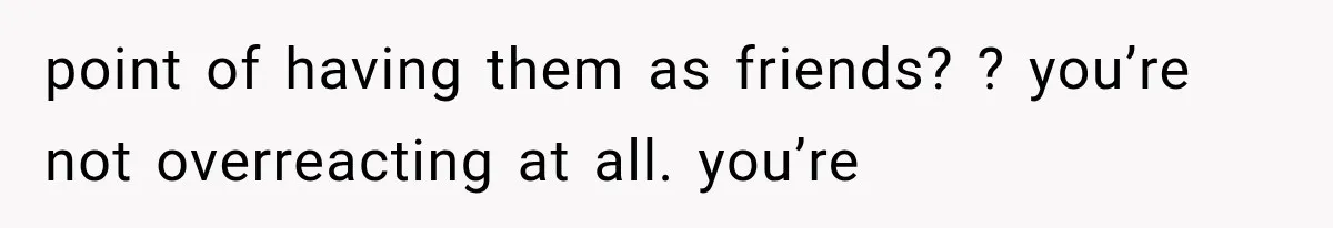 Weekend Guests Ignore House Rules, Scare the Cat, Skip Cleanup, Then Wonder Why the Host Stops Calling point of having them as friends? ? you’re not overreacting at all. you’re
