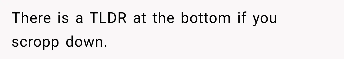 There is a TLDR at the bottom if you scropp down.