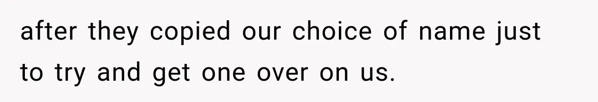 after they copied our choice of name just to try and get one over on us.
