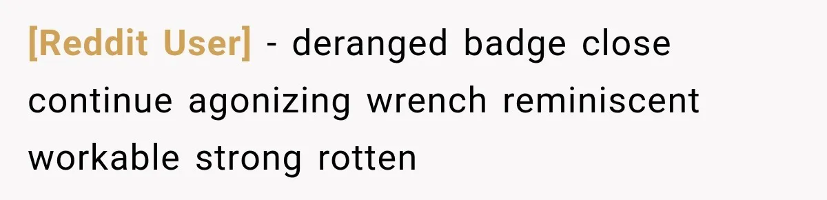 [Reddit User] − deranged badge close continue agonizing wrench reminiscent workable strong rotten