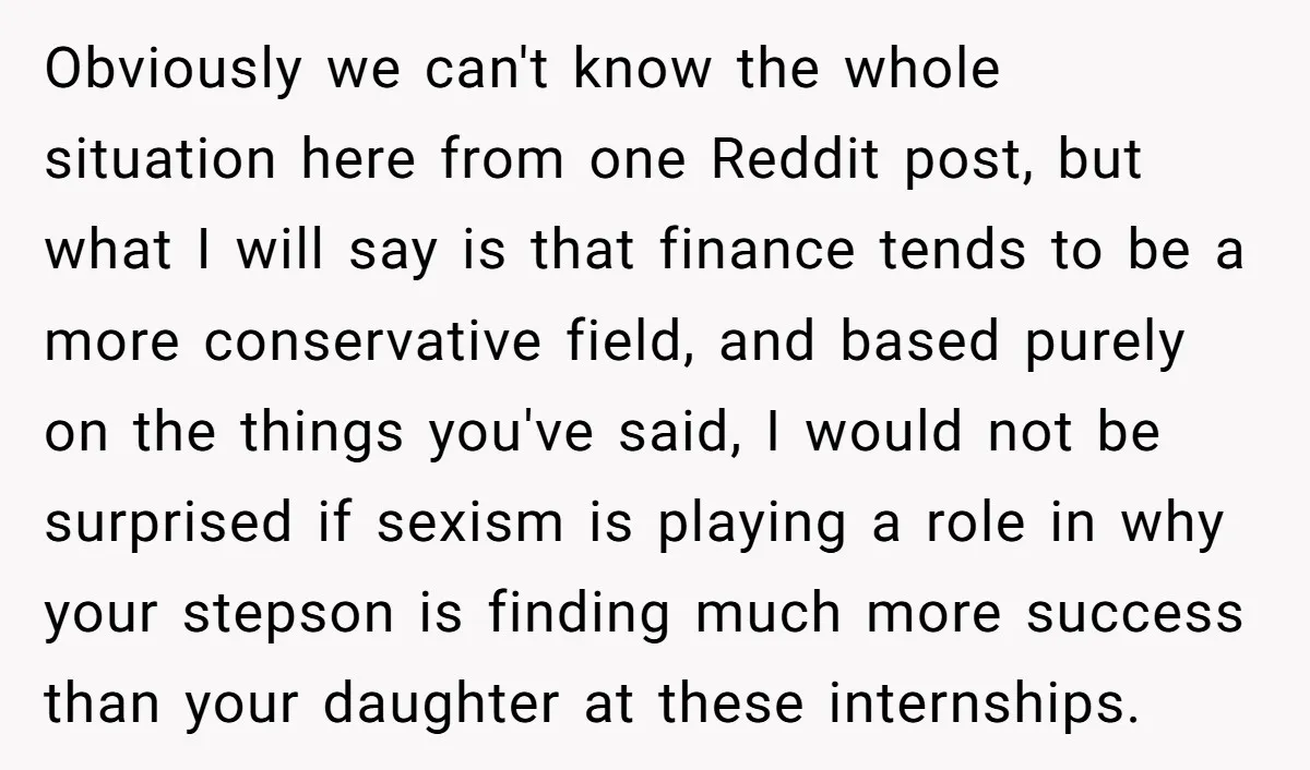 Obviously we can't know the whole situation here from one Reddit post, but what I will say is that finance tends to be a more conservative field, and based purely...