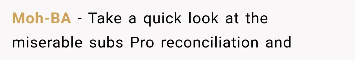 Moh-BA − Take a quick look at the miserable subs Pro reconciliation and
