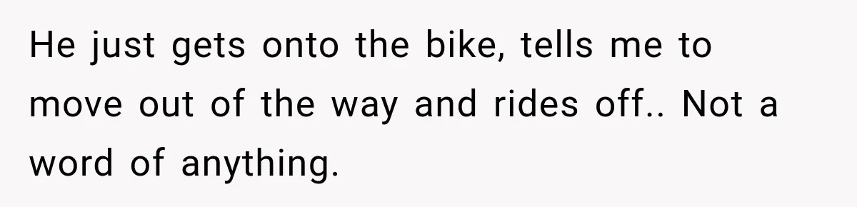 Cyclist Accuses Black Student of Stealing His Bike, Then Finds the Missing Lock in His Own Bag He just gets onto the bike, tells me to move out of the way and rides off.. Not a word of anything.