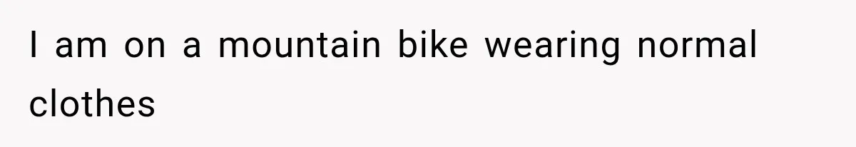 Cyclist Accuses Black Student of Stealing His Bike, Then Finds the Missing Lock in His Own Bag I am on a mountain bike wearing normal clothes