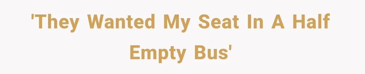 Woman Demands Exhausted Medical Assistant’s Seat on Nearly Empty Bus Because She Says She’s “Privileged” 'They wanted my seat in a half empty bus'