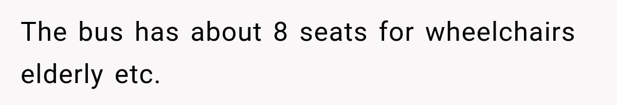 Woman Demands Exhausted Medical Assistant’s Seat on Nearly Empty Bus Because She Says She’s “Privileged” The bus has about 8 seats for wheelchairs elderly etc.