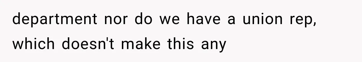 New Boss “Changes the Rules” and Denies Every PTO Request, Then Lets the Entire Team’s Vacation Days Expire department nor do we have a union rep, which doesn't make this any