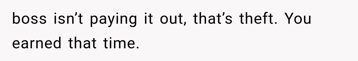 New Boss “Changes the Rules” and Denies Every PTO Request, Then Lets the Entire Team’s Vacation Days Expire boss isn’t paying it out, that’s theft. You earned that time.