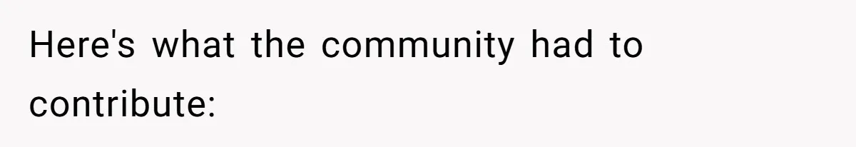 Here's what the community had to contribute: