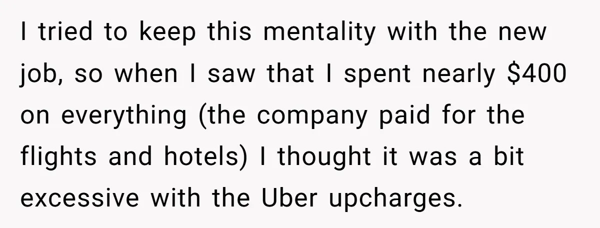 I tried to keep this mentality with the new job, so when I saw that I spent nearly $400 on everything (the company paid for the flights and hotels) I...