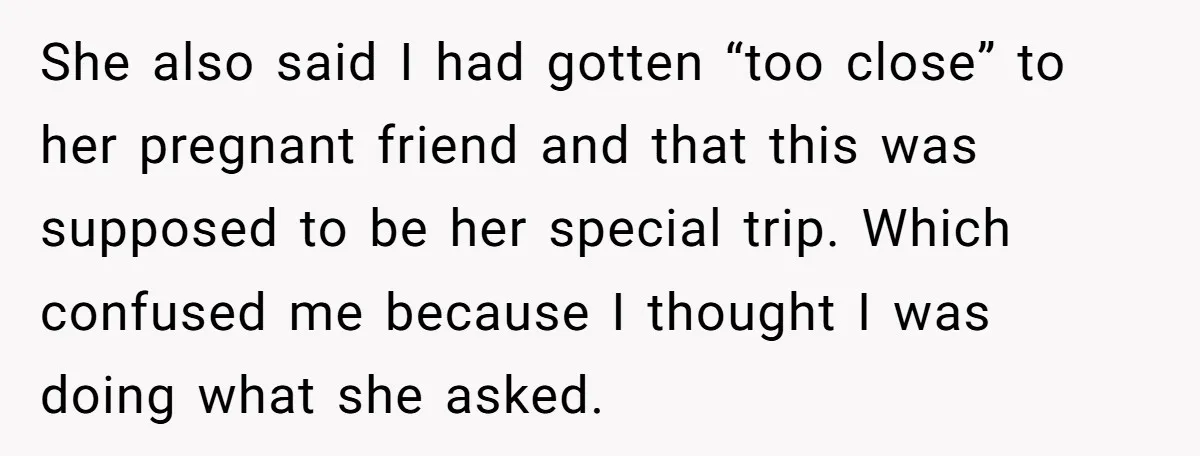 She Was Asked to Be Maid of Honor, Then Blamed for Everything on the Bachelorette Trip She also said I had gotten “too close” to her pregnant friend and that this was supposed to be her special trip. Which confused me because I thought I was...