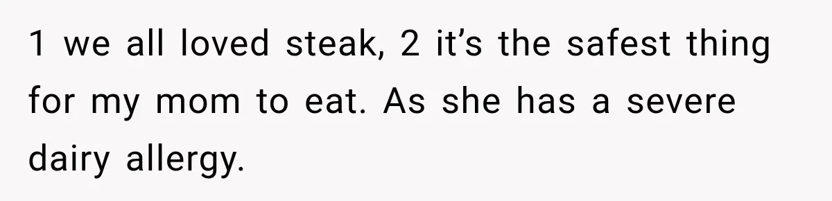 Waitress Screams Across Steakhouse and Snatches Mom’s Plate Seconds Before a Dangerous Allergy Mistake 1 we all loved steak, 2 it’s the safest thing for my mom to eat. As she has a severe dairy allergy.