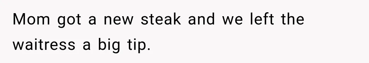 Waitress Screams Across Steakhouse and Snatches Mom’s Plate Seconds Before a Dangerous Allergy Mistake Mom got a new steak and we left the waitress a big tip.