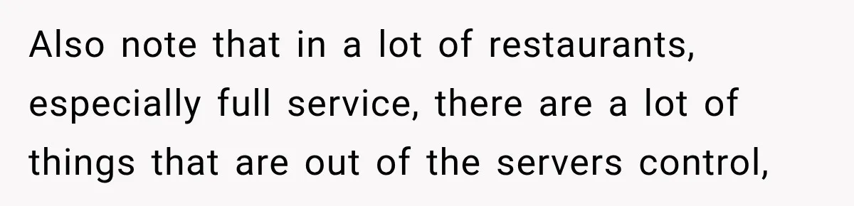 Waitress Screams Across Steakhouse and Snatches Mom’s Plate Seconds Before a Dangerous Allergy Mistake Also note that in a lot of restaurants, especially full service, there are a lot of things that are out of the servers control,