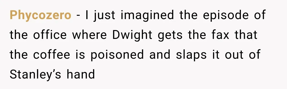 Waitress Screams Across Steakhouse and Snatches Mom’s Plate Seconds Before a Dangerous Allergy Mistake Phycozero − I just imagined the episode of the office where Dwight gets the fax that the coffee is poisoned and slaps it out of Stanley’s hand
