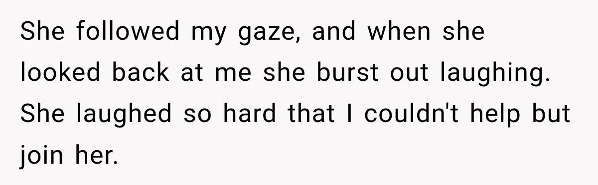 Man Thinks His Wife Is Playing a Creepy Peeking Game, Then Finds Her Hiding Under the Bed With a Shard of Glass She followed my gaze, and when she looked back at me she burst out laughing. She laughed so hard that I couldn't help but join her.