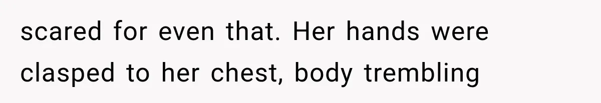 Man Thinks His Wife Is Playing a Creepy Peeking Game, Then Finds Her Hiding Under the Bed With a Shard of Glass scared for even that. Her hands were clasped to her chest, body trembling