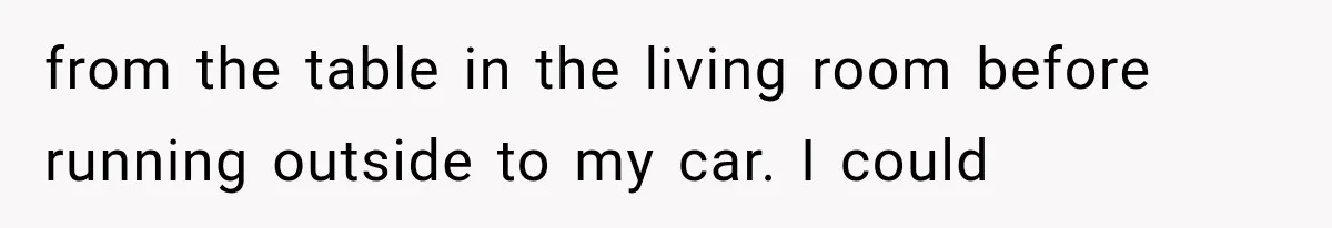 Man Thinks His Wife Is Playing a Creepy Peeking Game, Then Finds Her Hiding Under the Bed With a Shard of Glass from the table in the living room before running outside to my car. I could