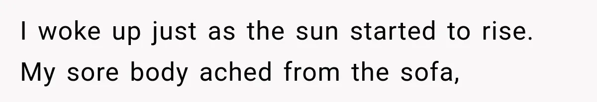Man Thinks His Wife Is Playing a Creepy Peeking Game, Then Finds Her Hiding Under the Bed With a Shard of Glass I woke up just as the sun started to rise. My sore body ached from the sofa,