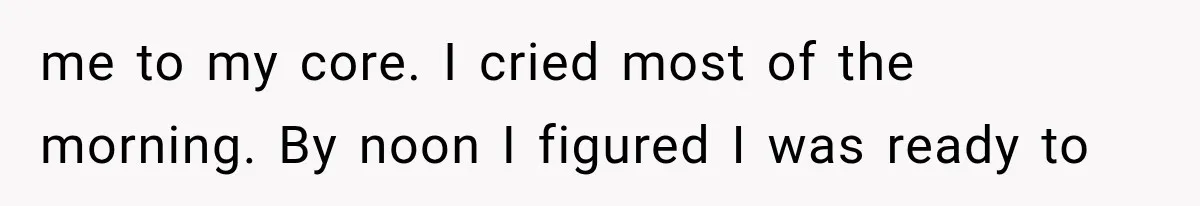 Man Thinks His Wife Is Playing a Creepy Peeking Game, Then Finds Her Hiding Under the Bed With a Shard of Glass me to my core. I cried most of the morning. By noon I figured I was ready to