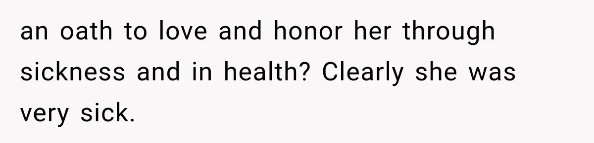Man Thinks His Wife Is Playing a Creepy Peeking Game, Then Finds Her Hiding Under the Bed With a Shard of Glass an oath to love and honor her through sickness and in health? Clearly she was very sick.
