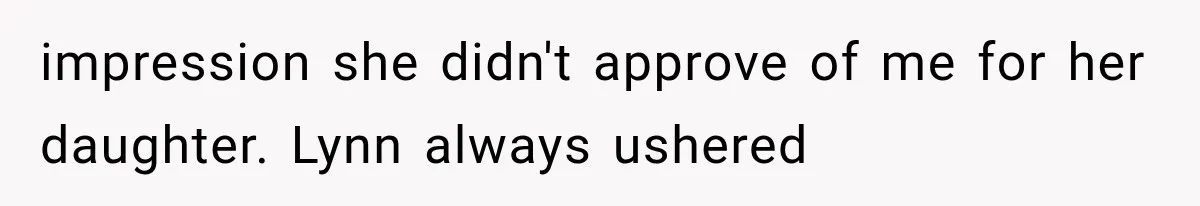 Man Thinks His Wife Is Playing a Creepy Peeking Game, Then Finds Her Hiding Under the Bed With a Shard of Glass impression she didn't approve of me for her daughter. Lynn always ushered
