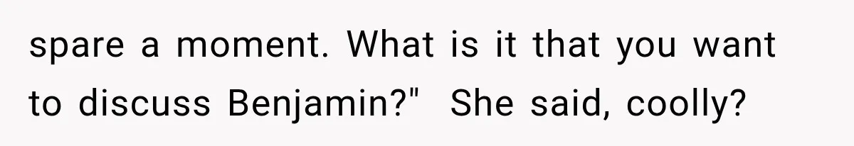 Man Thinks His Wife Is Playing a Creepy Peeking Game, Then Finds Her Hiding Under the Bed With a Shard of Glass spare a moment. What is it that you want to discuss Benjamin?" She said, coolly?