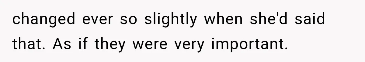 Man Thinks His Wife Is Playing a Creepy Peeking Game, Then Finds Her Hiding Under the Bed With a Shard of Glass changed ever so slightly when she'd said that. As if they were very important.