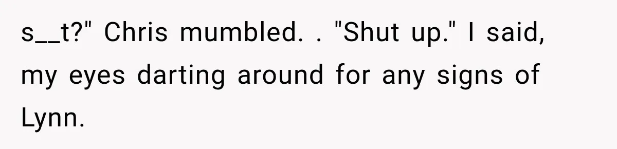Man Thinks His Wife Is Playing a Creepy Peeking Game, Then Finds Her Hiding Under the Bed With a Shard of Glass s__t?" Chris mumbled. . "Shut up." I said, my eyes darting around for any signs of Lynn.