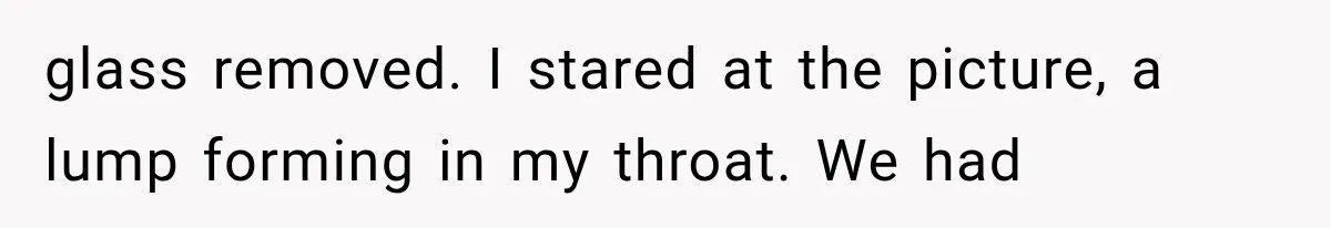 Man Thinks His Wife Is Playing a Creepy Peeking Game, Then Finds Her Hiding Under the Bed With a Shard of Glass glass removed. I stared at the picture, a lump forming in my throat. We had