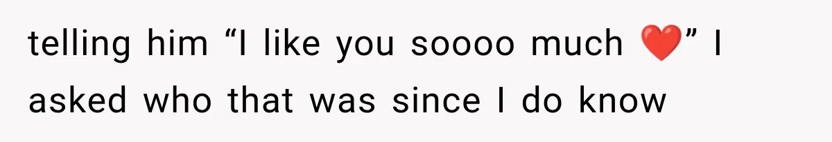 Wife Blames Grief for Her Husband’s Cruel Behavior, Then Realizes the Abuse Had Been Happening for Years telling him “I like you soooo much ❤️” I asked who that was since I do know