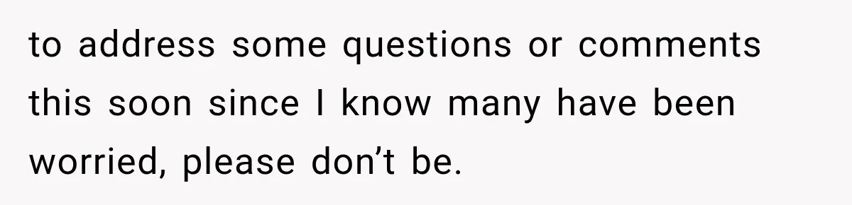 Wife Blames Grief for Her Husband’s Cruel Behavior, Then Realizes the Abuse Had Been Happening for Years to address some questions or comments this soon since I know many have been worried, please don’t be.