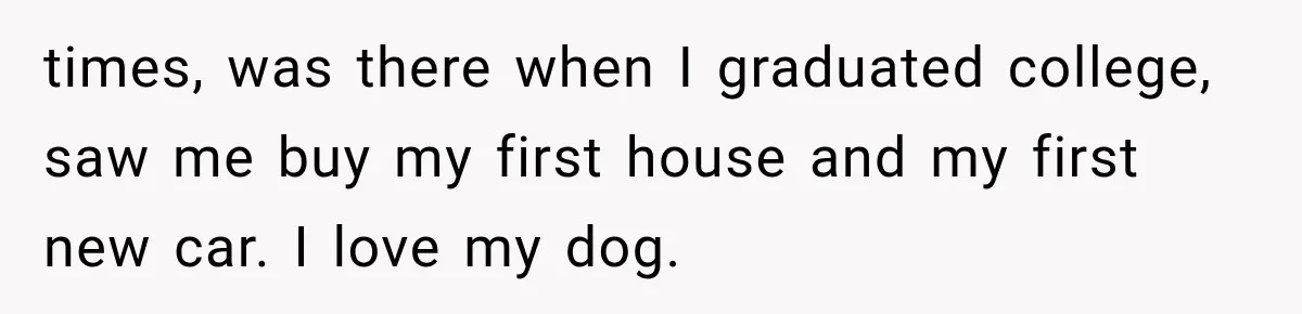 Neighbor Harasses a Dog With His Drone for Months, Then Sues After the Dog Finally Destroys It times, was there when I graduated college, saw me buy my first house and my first new car. I love my dog.