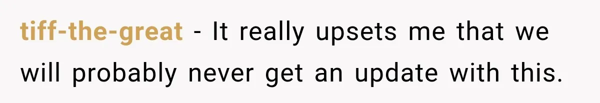 tiff-the-great − It really upsets me that we will probably never get an update with this.