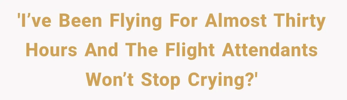 Man Wakes Up Mid-Flight Over an Endless Ocean, Then Realizes Every Clock Is Frozen at 4:03 AM 'I’ve Been Flying for almost Thirty Hours and The Flight Attendants Won’t Stop Crying?'
