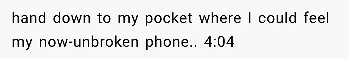 Man Wakes Up Mid-Flight Over an Endless Ocean, Then Realizes Every Clock Is Frozen at 4:03 AM hand down to my pocket where I could feel my now-unbroken phone.. 4:04