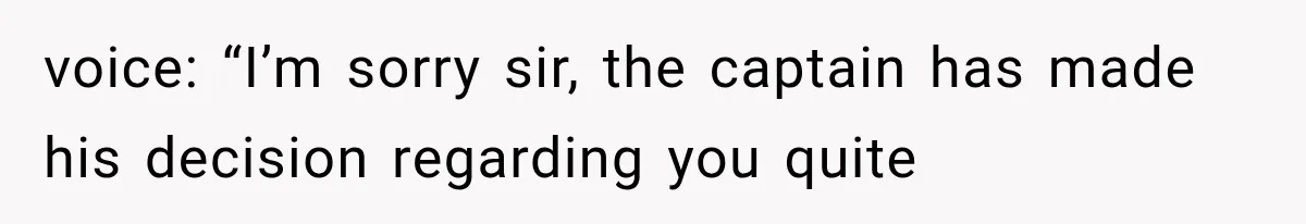 Man Wakes Up Mid-Flight Over an Endless Ocean, Then Realizes Every Clock Is Frozen at 4:03 AM voice: “I’m sorry sir, the captain has made his decision regarding you quite