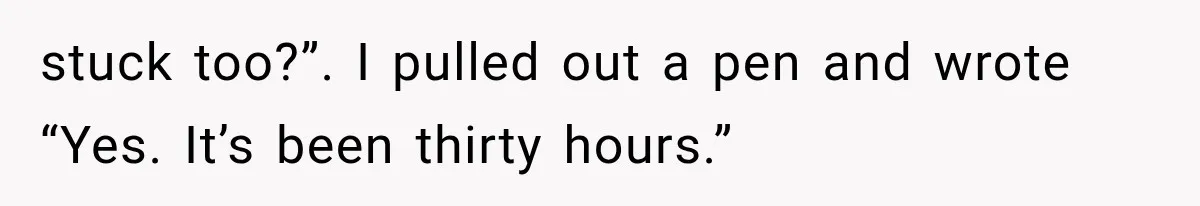 Man Wakes Up Mid-Flight Over an Endless Ocean, Then Realizes Every Clock Is Frozen at 4:03 AM stuck too?”. I pulled out a pen and wrote “Yes. It’s been thirty hours.”