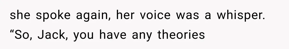 Man Wakes Up Mid-Flight Over an Endless Ocean, Then Realizes Every Clock Is Frozen at 4:03 AM she spoke again, her voice was a whisper. “So, Jack, you have any theories