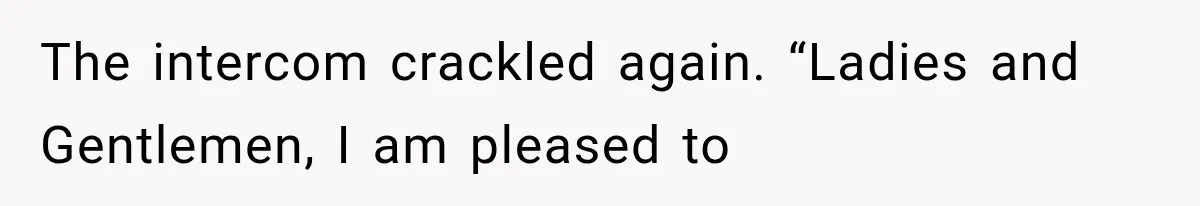 Man Wakes Up Mid-Flight Over an Endless Ocean, Then Realizes Every Clock Is Frozen at 4:03 AM The intercom crackled again. “Ladies and Gentlemen, I am pleased to