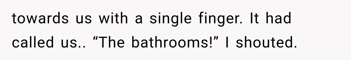 Man Wakes Up Mid-Flight Over an Endless Ocean, Then Realizes Every Clock Is Frozen at 4:03 AM towards us with a single finger. It had called us.. “The bathrooms!” I shouted.