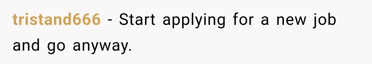 Employee Gets Scheduled During Family Celebration of Life Despite Having the Day Approved Months Earlier tristand666 − Start applying for a new job and go anyway.