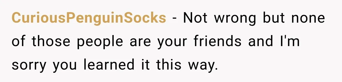 Woman Pays 40% for the Best Room, Friends Hand It to a Couple Anyway CuriousPenguinSocks − Not wrong but none of those people are your friends and I'm sorry you learned it this way.