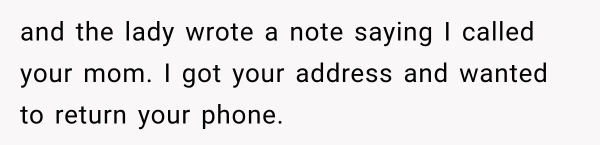 Worker Forgets Her Water During a Heatwave, Then One Young Customer Notices What Nobody Else Did and the lady wrote a note saying I called your mom. I got your address and wanted to return your phone.