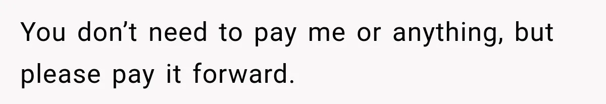 Worker Forgets Her Water During a Heatwave, Then One Young Customer Notices What Nobody Else Did You don’t need to pay me or anything, but please pay it forward.