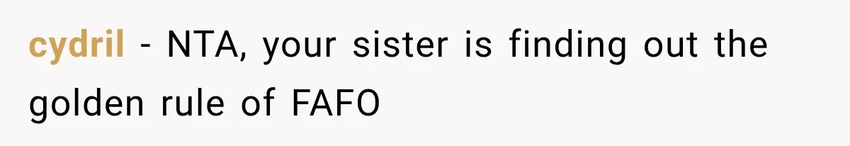 cydril − NTA, your sister is finding out the golden rule of FAFO