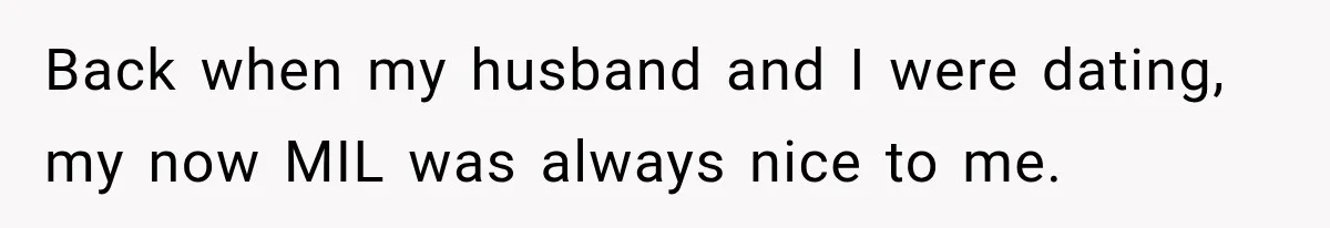 Bride Plans a 14-Person Wedding, Then MIL Secretly Invites Her Own Guests Anyway Back when my husband and I were dating, my now MIL was always nice to me.