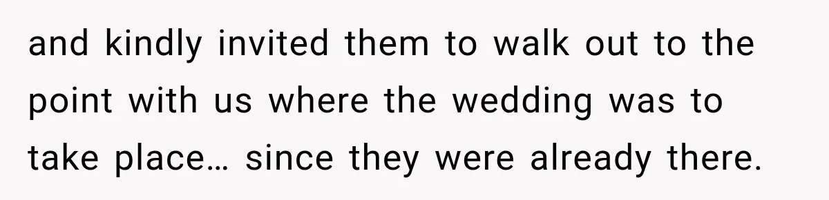 Bride Plans a 14-Person Wedding, Then MIL Secretly Invites Her Own Guests Anyway and kindly invited them to walk out to the point with us where the wedding was to take place… since they were already there.