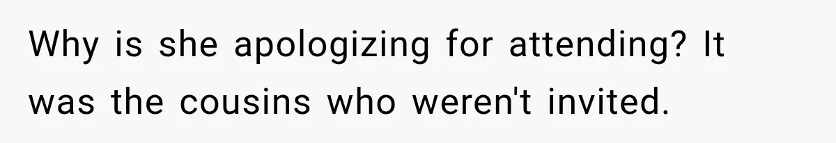 Bride Plans a 14-Person Wedding, Then MIL Secretly Invites Her Own Guests Anyway Why is she apologizing for attending? It was the cousins who weren't invited.