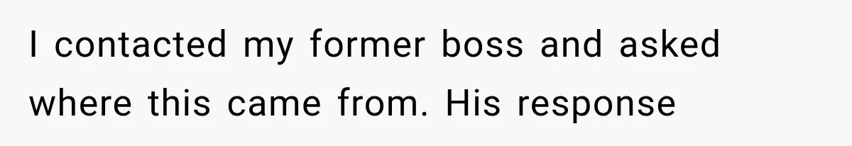 I contacted my former boss and asked where this came from. His response